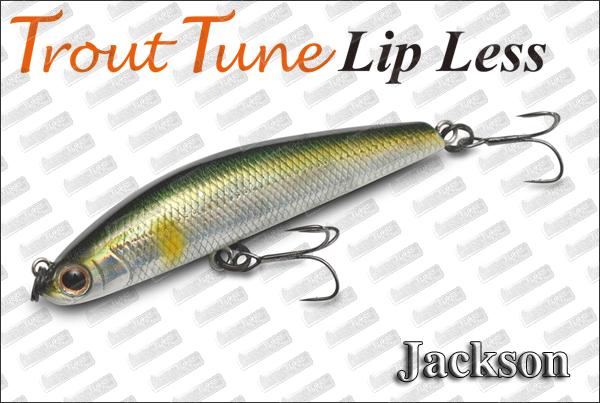 JACKSON Trout Tune Lip Less