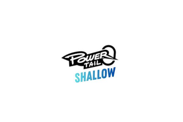 FIIISH Power Tail Shallow